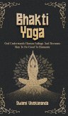 Bhakti Yoga Bhakti Yoga