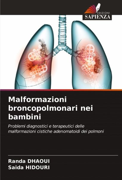 Malformazioni broncopolmonari nei bambini Malformazioni broncopolmonari nei bambini