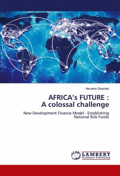 AFRICA's FUTURE : A colossal challenge - Graziosi, Ascanio