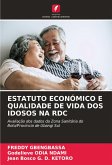 ESTATUTO ECONÓMICO E QUALIDADE DE VIDA DOS IDOSOS NA RDC ESTATUTO ECONÓMICO E QUALIDADE DE VIDA DOS IDOSOS NA RDC
