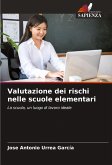 Valutazione dei rischi nelle scuole elementari Valutazione dei rischi nelle scuole elementari