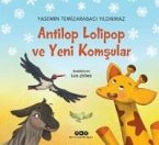 Antilop Lolipop ve Yeni Komsular