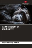 At the height of mediocrity At the height of mediocrity