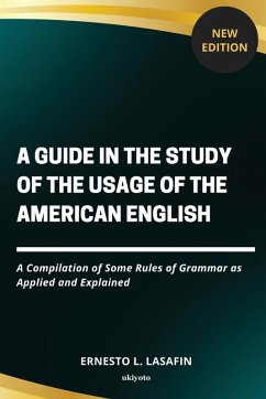 A Guide in the Study of the Usage of the American English - Ernesto L. Lasafin