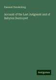 Account of the Last Judgment and of Babylon Destroyed Account of the Last Judgment and of Babylon Destroyed