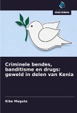 Criminele bendes, banditisme en drugs: geweld in delen van Kenia