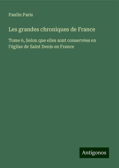 Les grandes chroniques de France - Paris, Paulin