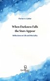 When Darkness Falls the Stars Appear When Darkness Falls the Stars Appear