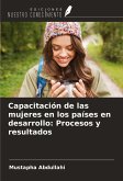 Capacitación de las mujeres en los países en desarrollo: Procesos y resultados