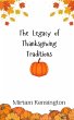The Legacy of Thanksgiving Traditions - Bild 1