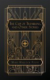 The Cup of Trembling, and Other Stories The Cup of Trembling, and Other Stories