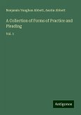 A Collection of Forms of Practice and Pleading A Collection of Forms of Practice and Pleading