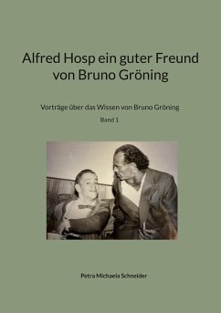 Cover Alfred Hosp ein guter Freund von Bruno Gröning (eBook, ePUB)