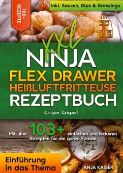 XXL Ninja Flex Drawer Heißluftfritteuse Rezeptbuch - Kaiser, Anja
