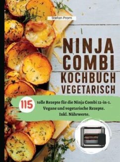 Ninja Combi Kochbuch Vegetarisch - Pram, Stefan