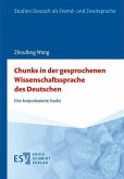 Chunks in der gesprochenen Wissenschaftssprache des Deutschen Chunks in der gesprochenen Wissenschaftssprache des Deutschen