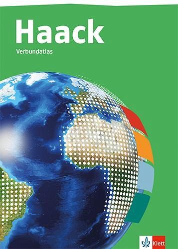 Haack Verbundatlas. Atlas mit Medien Klasse 5-10. Allgemeine Ausgabe Sekundarstufe I Haack Verbundatlas. Atlas mit Medien Klasse 5-10. Allgemeine Ausgabe Sekundarstufe I