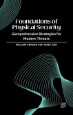 Foundations of Physical Security (eBook, ePUB)