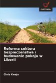 Reforma sektora bezpiecze¿stwa i budowanie pokoju w Liberii