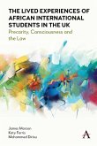 The Lived Experiences of African International Students in the UK The Lived Experiences of African International Students in the UK
