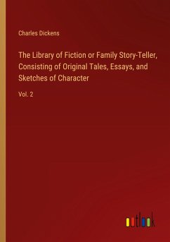 Cover The Library of Fiction or Family Story-Teller, Consisting of Original Tales, Essays, and Sketches of Character