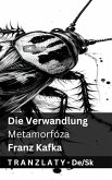 Die Verwandlung / Metamorfóza Die Verwandlung / Metamorfóza