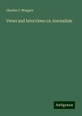 Views and Interviews on Journalism Views and Interviews on Journalism