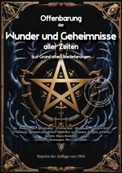 Offenbarung der Wunder und Geheimnisse aller Zeiten Auf Grund alter Überlieferungen und der neuesten Forschungen - Körman-Alzech, J