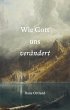 Wie Gott uns verändert - Bild 1