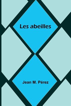 Les abeilles - M. Pérez, Jean