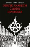 Gercek Anarsizm Üzerine Denemeler Gercek Anarsizm Üzerine Denemeler