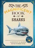The Magnificent Book of Sharks The Magnificent Book of Sharks