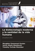 La biotecnología moderna y la santidad de la vida humana