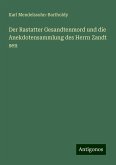 Der Rastatter Gesandtenmord und die Anekdotensammlung des Herrn Zandt sen Der Rastatter Gesandtenmord und die Anekdotensammlung des Herrn Zandt sen