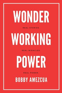 Wonder Working Power - Amezcua, Bobby