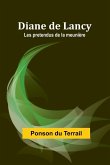 Diane de Lancy; Les pretendus de la meunière
