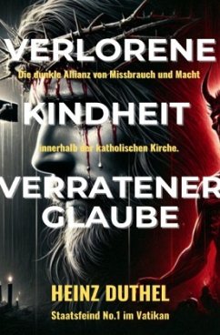 Verlorene Kindheit, verratener Glaube! Cover Verlorene Kindheit, verratener Glaube!