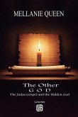 The Other God - The Judas Gospel and the Hidden God The Other God - The Judas Gospel and the Hidden God