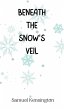 Beneath the Snow's Veil - Bild 1