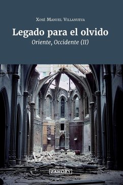 Legado para el olvido - Villanueva, Xosé Manuel Legado para el olvido - Villanueva, Xosé Manuel