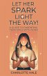 Let Her Spark Light The Way! A Guide To... - Bild 1