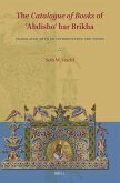 The Catalogue of Books of ʿabdishoʿ Bar Brikha The Catalogue of Books of ʿabdishoʿ Bar Brikha