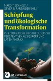 Schöpfung und ökologische Transformation Schöpfung und ökologische Transformation