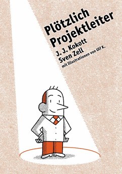 Plötzlich Projektleiter - K., Ulf; Kokott, J. J.; Zell, Sven