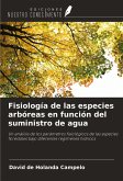 Fisiología de las especies arbóreas en función del suministro de agua