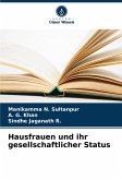 Hausfrauen und ihr gesellschaftlicher Status Hausfrauen und ihr gesellschaftlicher Status