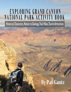 EXPLORING GRAND CANYON NATIONAL PARK - Gantz, Pat