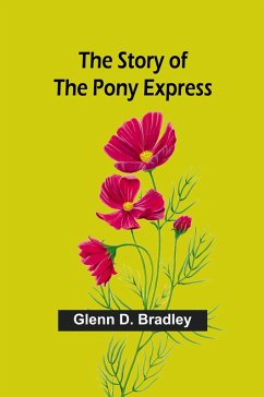 The Story of the Pony Express - D. Bradley, Glenn