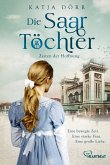 Die Saar-Töchter - Zeiten der Hoffnung Die Saar-Töchter - Zeiten der Hoffnung