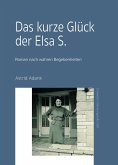 Das kurze Glück der Elsa S. Das kurze Glück der Elsa S.